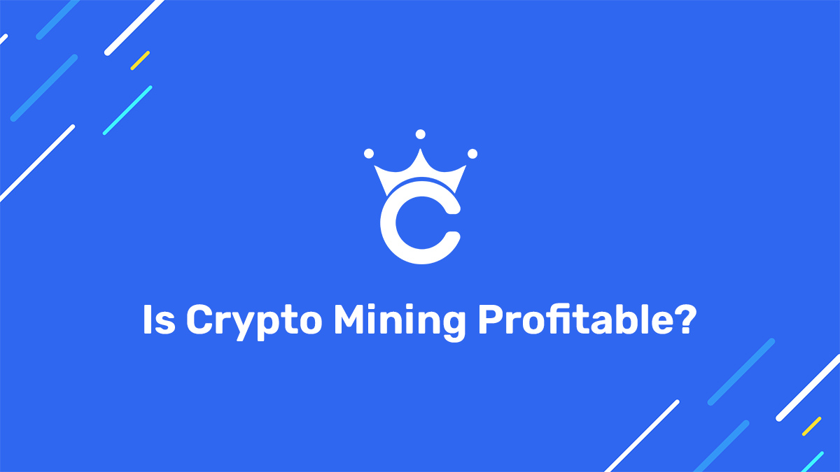 Is Crypto Mining Profitable? Crypto Mining Best