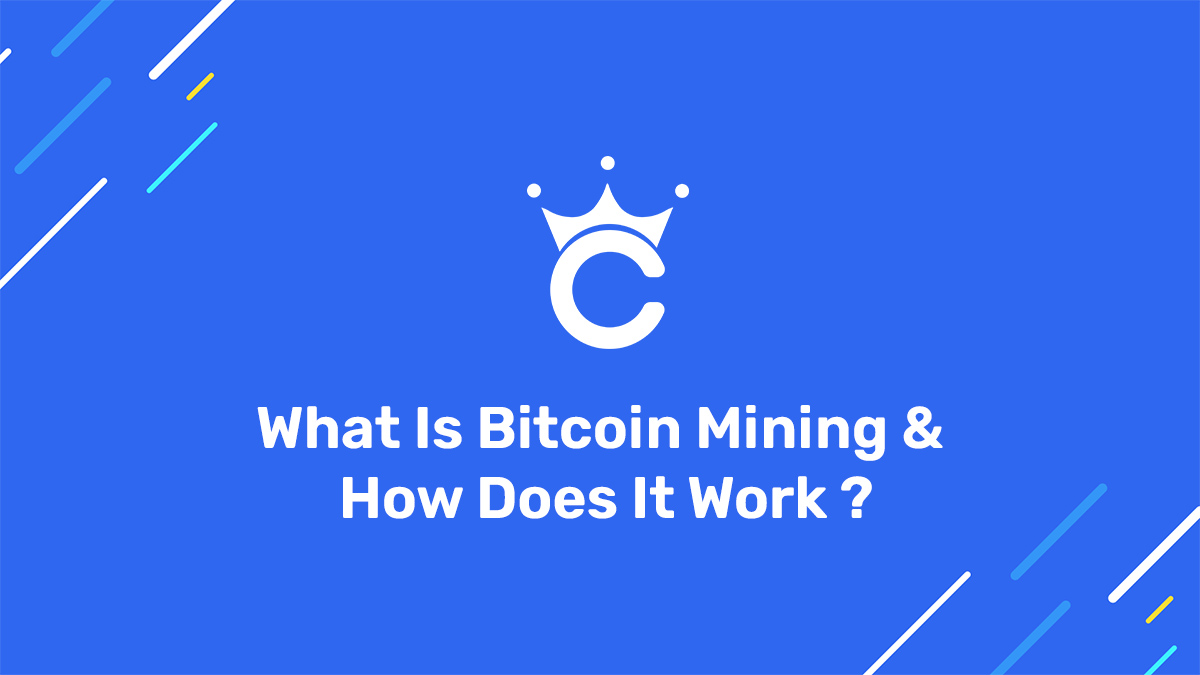 What Is Bitcoin Mining & How Does It Work ? - Crypto Mining Best